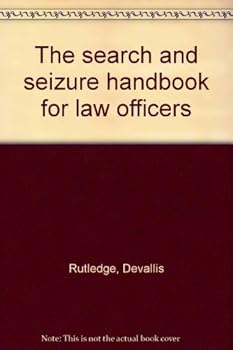 Paperback The search and seizure handbook for law officers Book