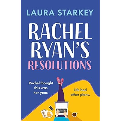 Rachel Ryan's Resolutions: A hilarious & heartwarming romantic comedy for fans of Beth O'Leary