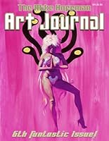 The Mike Hoffman Art Journal: 6th Fantastic Issue! B0F6CF3C4C Book Cover