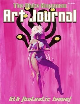 Paperback The Mike Hoffman Art Journal: 6th Fantastic Issue! Book
