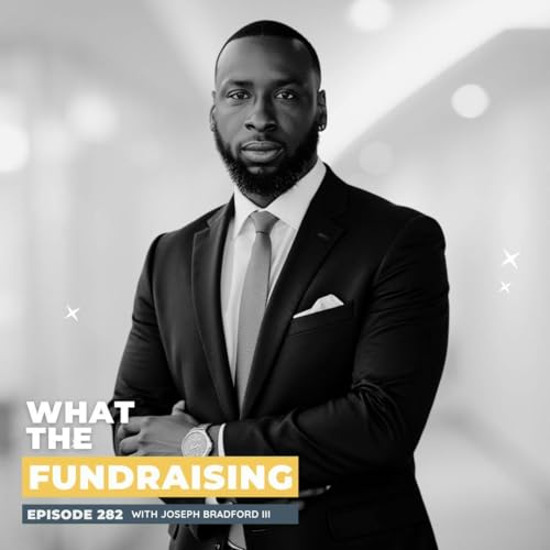 282: Building Trust & Breaking Myths: Humanizing Housing Insecurity with Joseph Bradford III