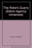 The Rake's Quarry (A Zebra Regency Romance) 082174755X Book Cover
