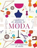 Cuaderno de diseño de moda: 440 figurines de moda para crear tus diseños con rapidez (Spanish Edition) B0B1RHW4TX Book Cover