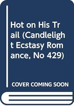 Paperback Hot on His Trail (Candlelight Ecstasy Romance, No 429) Book