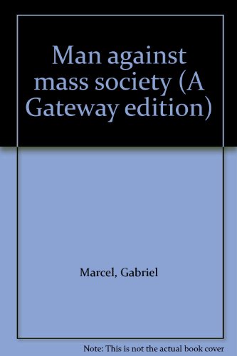 Man against mass society (A Gateway edition) B0007FEB4O Book Cover