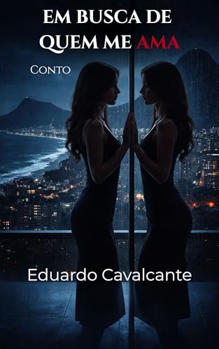 Em Busca de Quem Me Ama (Portuguese Edition)