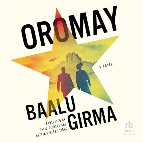 Oromay by Baalu Girma, Mesfin Felleke Yirgu -translator, David DeGusta -translator episode artwork