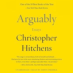 Arguably Audiobook By Christopher Hitchens cover art