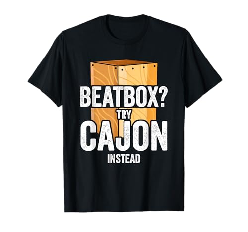 Beatbox? Try Cajon Instead Drummer Musician T-Shirt