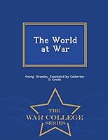 The World at War - War College Series 1297473477 Book Cover