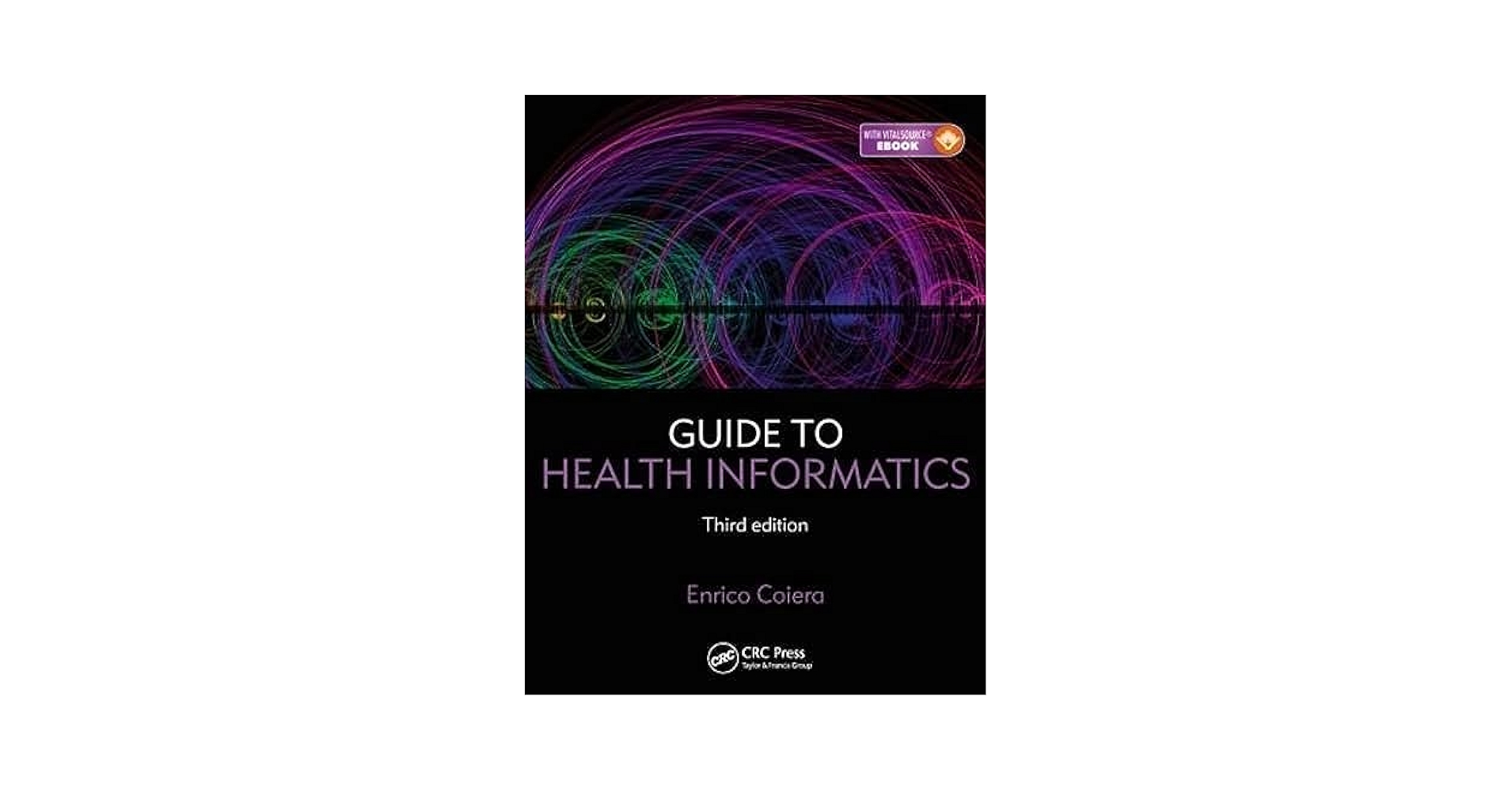 Guide to Health Informatics: 9781444170498: Medicine
