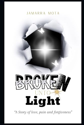 Broken Unto Light