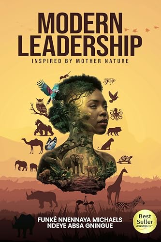 Modern Leadership: Inspired by Mother Nature