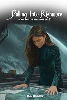 Falling Into Rishmore: Book 2 of the RishMore Saga 1971659185 Book Cover