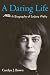 A Daring Life: A Biography of Eudora Welty