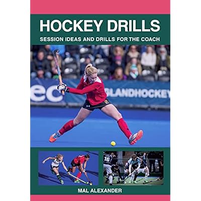 Hockey Drills: Session Ideas and Drills for the Coach