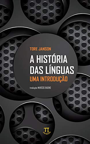 A história das línguas: uma introdução (Lingua[gem] Livro 63)