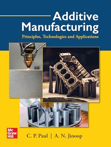 ADDITIVE MANUFACTURING, 1ST EDITION