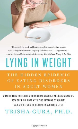 Lying in Weight: The Hidden Epidemic of Eating Disorders in Adult Women – A Groundbreaking Book Blending Science and Personal Experience to Offer Hope