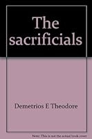 The sacrificials;: Part of an autobiography depicting the life of minorities in a war torn country, 0828312672 Book Cover