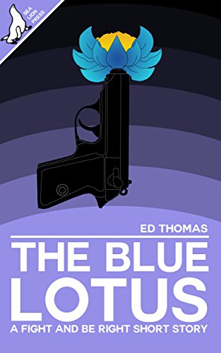 The Blue Lotus (Fight and Be Right Book 3)