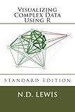 Visualizing Complex Data Using R: Standard Edition