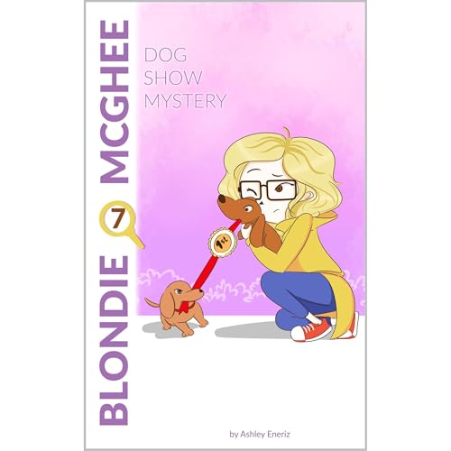 Blondie McGhee 7: Dog Show Mystery by Ashley Eneriz episode artwork
