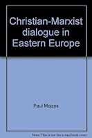 Christian-Marxist Dialogue in Eastern Europe 0806618957 Book Cover