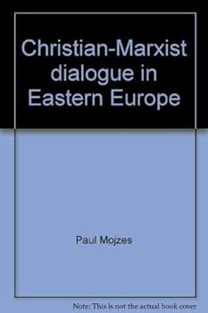 Paperback Christian-Marxist dialogue in Eastern Europe Book