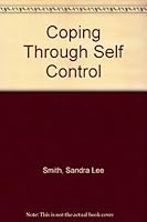 Coping Through Self-Control 0823911810 Book Cover