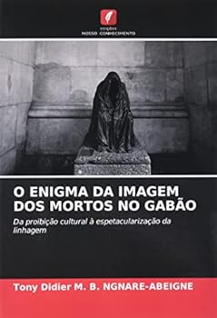 Paperback O Enigma Da Imagem DOS Mortos No Gabão [Portuguese] Book