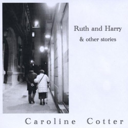 Play Ruth and Harry & Other Stories by Caroline Cotter on Amazon Music