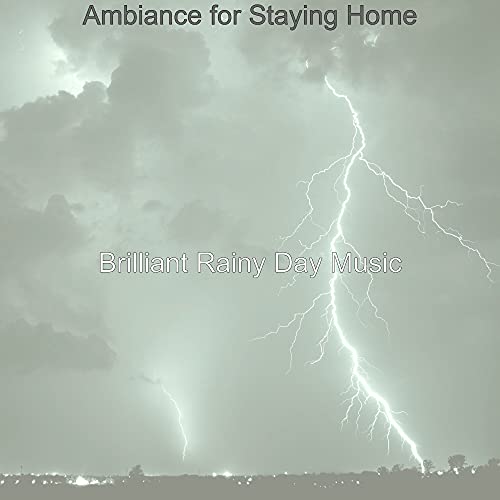 Play Ambiance for Staying Home by Brilliant Rainy Day Music on Amazon Music