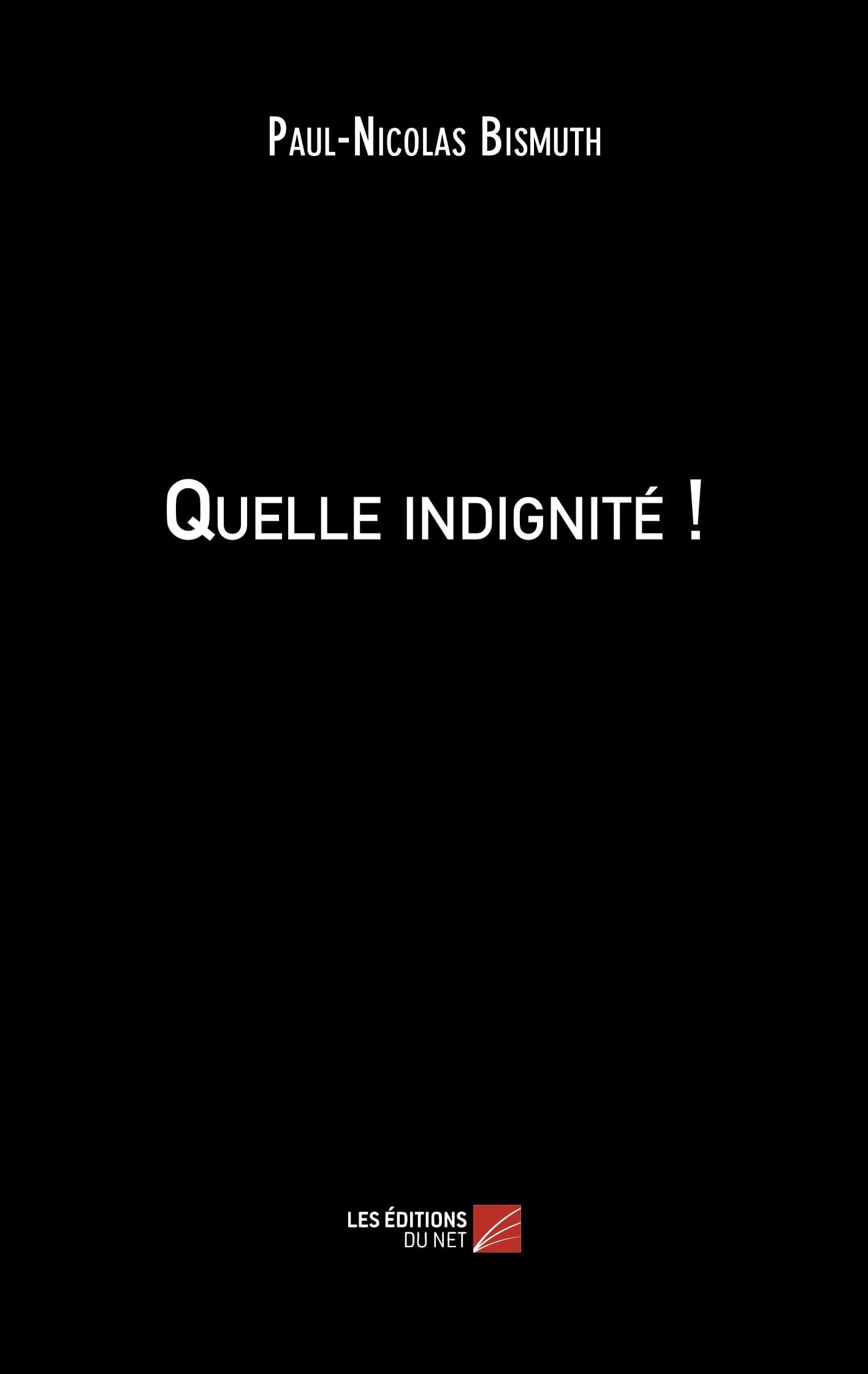 Quelle indignité !