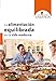 La alimentacion equilibrada en la vida moderna (Spanish Edition)