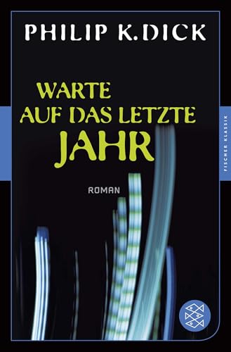 Warte auf das letzte Jahr: Roman (Fischer Klassik)