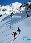Rutas con esquís por el Pirineo Catalán y Andorra....: 