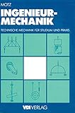 Ingenieur-Mechanik: Technische Mechanik für Studium und Praxis (VDI-Buch) (German Edition)