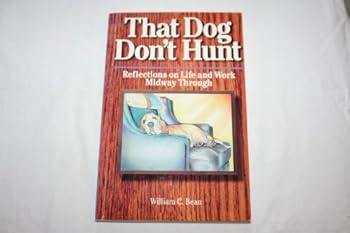 Paperback That Dog Don't Hunt [Paperback] by Bean, William C. Book