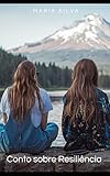 Conto sobre Resiliência (Portuguese Edition)