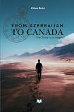 FROM AZERBAIJAN TO CANADA: THE STORY OF A HEGIRA