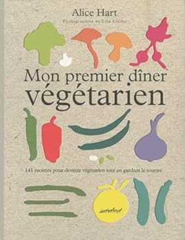 Paperback Mon premier dîner végétarien (French Edition) [French] Book