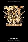 Army Veteran Never Forgotten Notebook: A5 Blanko Notizbuch für Soldaten der Bundeswehr! Als Geschenk zum Jahrestag, Valentinstag, Hochzeitstag oder Weihnachten