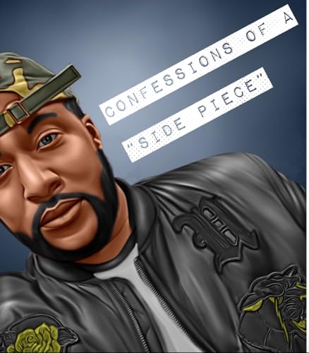 Confessions of a side piece