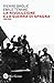 La Rivoluzione E La Guerra Di Spagna 1936-1939 - 3