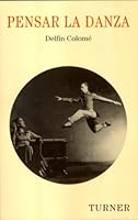 Pensar la danza (Turner Música) 8475068103 Book Cover