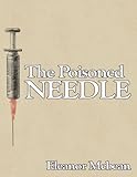 The Poisoned Needle: Suppressed Facts About Vaccinations