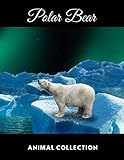  Polar Bear: Animal Notebook, Journal, Diary (110 Pages, Quad Ruled 5 squers per inch, 8,5 x 11)