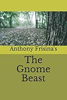 The Gnome Beast 1708698493 Book Cover