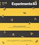 experimenta 84: Esquemas y Diseño: La Estructura Presente: Diseñando comunidades, instituciones y empresas